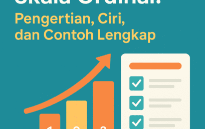 Skala Ordinal: Pengertian, Ciri, dan Contoh Lengkap dalam Penelitian Skala Ordinal: Pengertian, Ciri, dan Contoh Lengkap dalam Penelitian